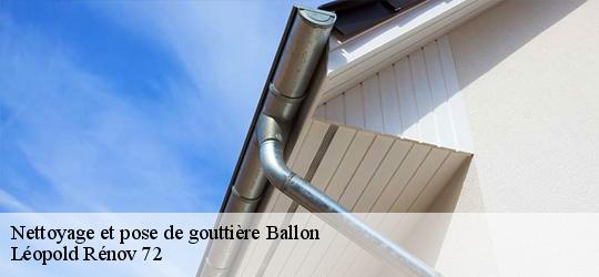 Nettoyage et pose de gouttière  ballon-72290 Léopold Rénov 72